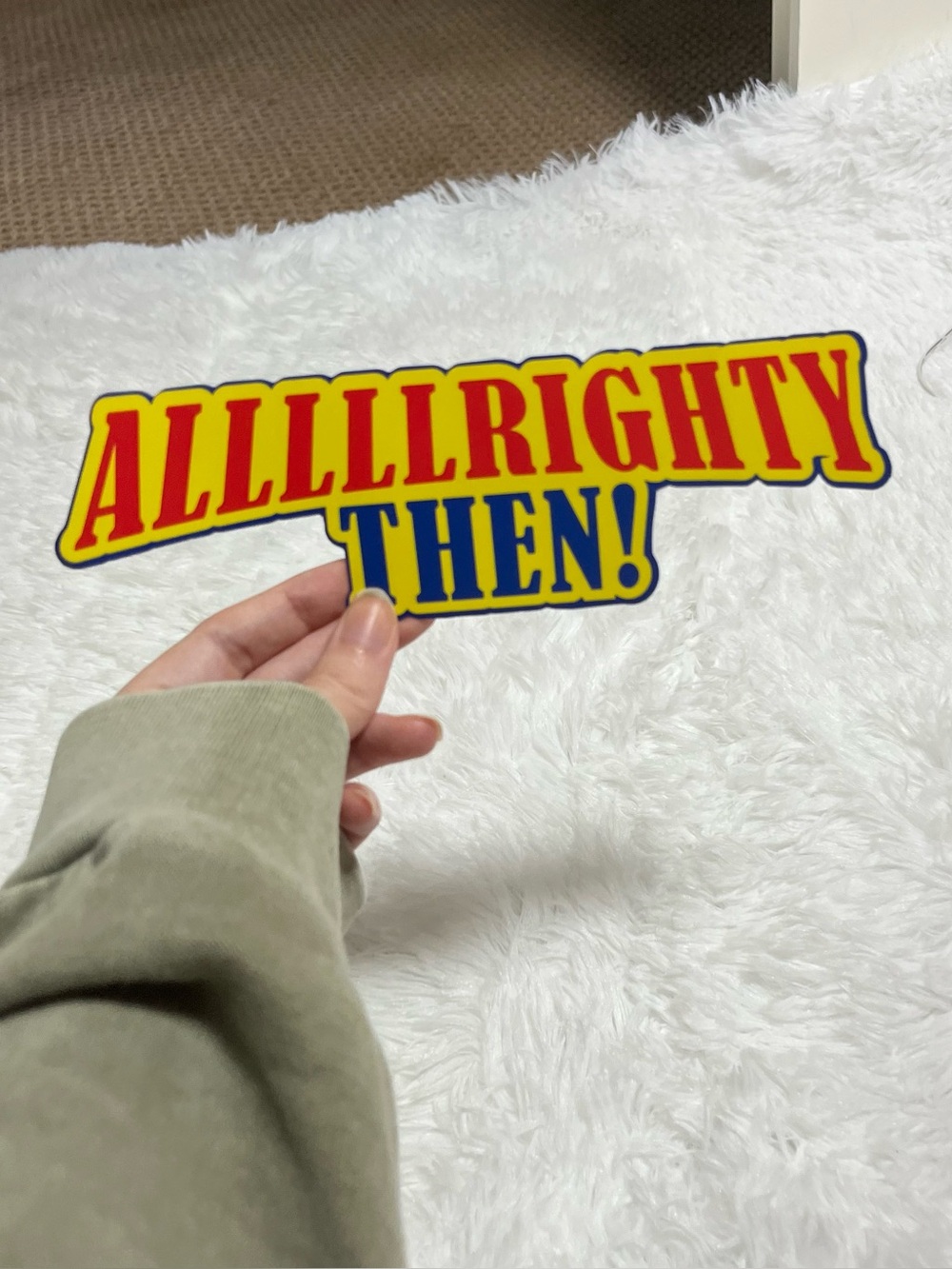 Ace Ventura phrase to use as decor